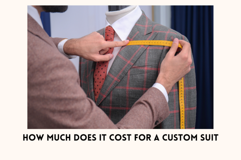 How Much Does it Cost for a Custom Suit? [Detailed Pricing Breakdown]