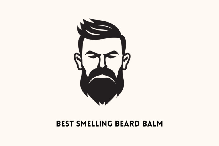 Best 5 Smelling Beard Balm [Reviewed in 2024]