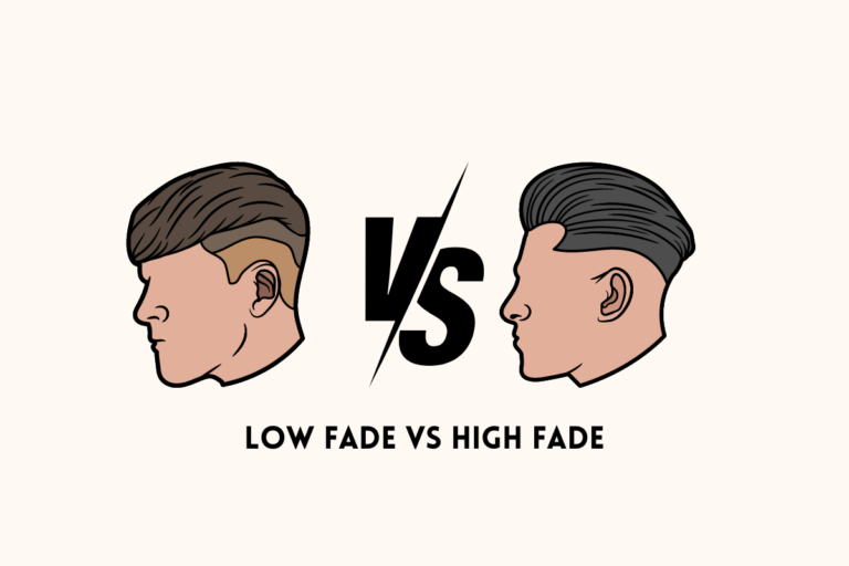 Low Fade vs High Fade: Which Haircut Suits You Best?
