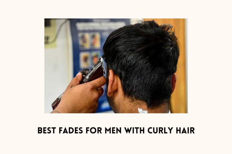 Best 6 Fades for Men With Curly Hair