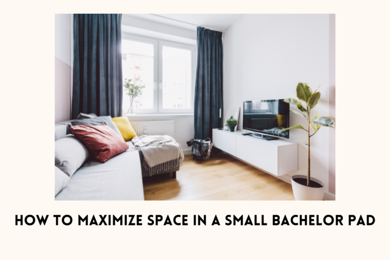 How Can You Keep Your Bachelor Pad Clean with Minimal Effort?